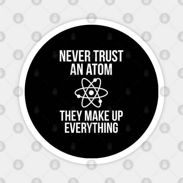 Never Trust An Atom Magnet by evokearo